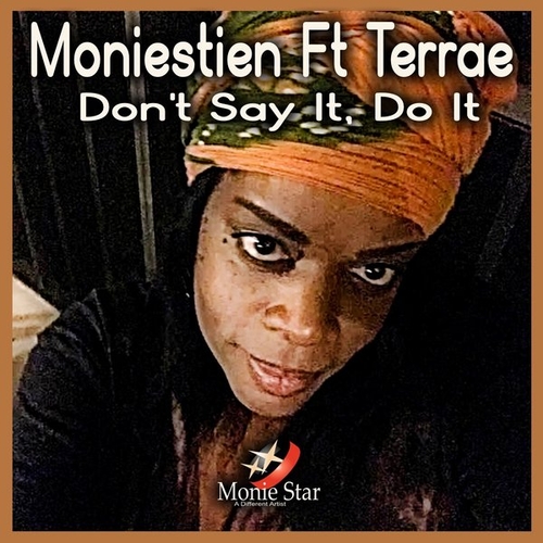 Moniestien, Terrae - Don't Say It, Do It [MS12]